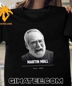 RIP Martin Mull 1943 – 2024 Thank You For The Memories T-Shirt