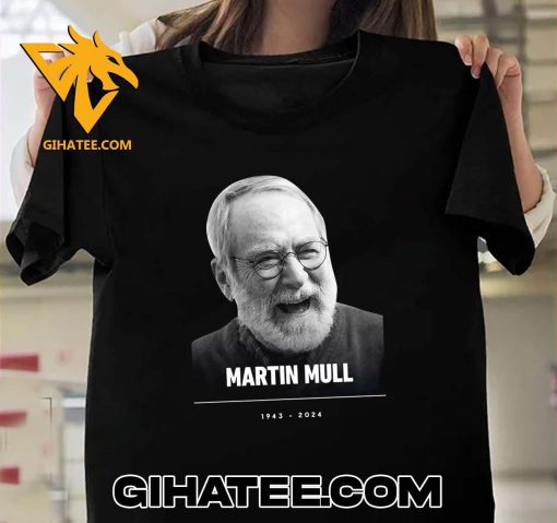 RIP Martin Mull 1943 – 2024 Thank You For The Memories T-Shirt