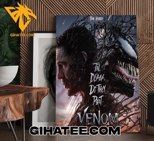 Tom Hardy Til Death Do They Part Venom The Last Dance Poster Canvas