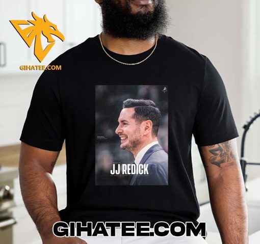 Welcome JJ Redick Los Angeles Lakers Head Coach T-Shirt